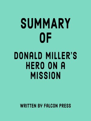 cover image of Summary of Donald Miller's Hero on a Mission